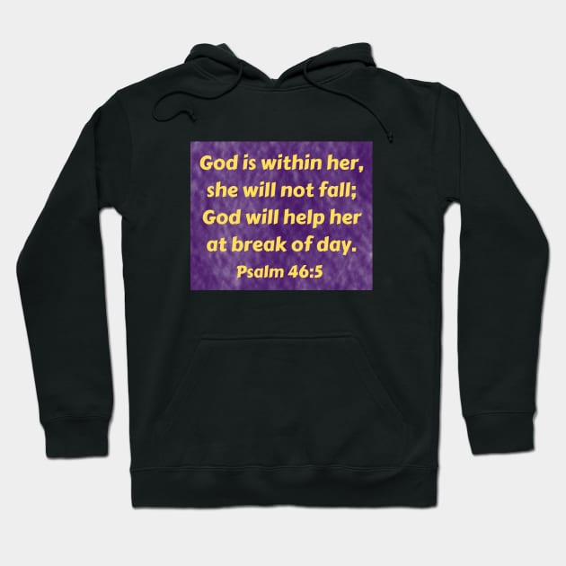 Bible Verse Psalm 46:5 Hoodie by Prayingwarrior